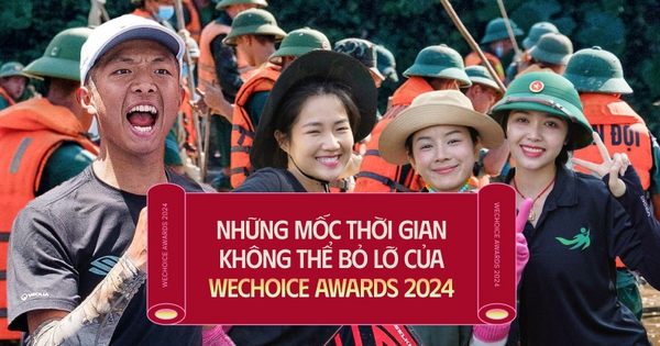 WeChoice Awards 2024: Đây là những mốc thời gian không thể bỏ lỡ!